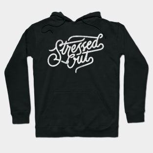Stressed out anxiety Hoodie